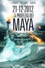 21-12-2012 La profezia dei Maya